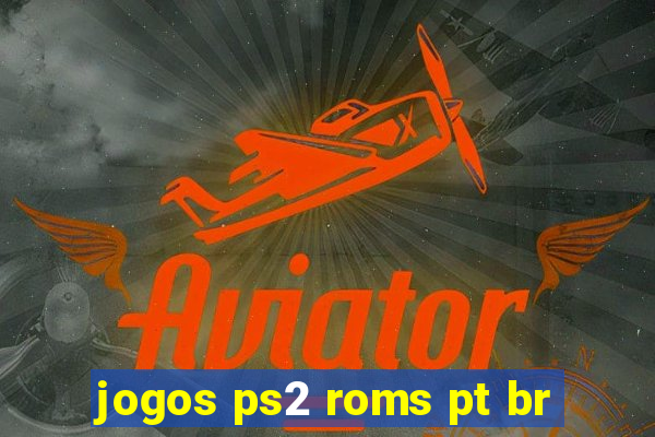 jogos ps2 roms pt br