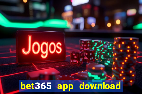 bet365 app download play store