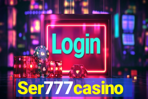 Ser777casino