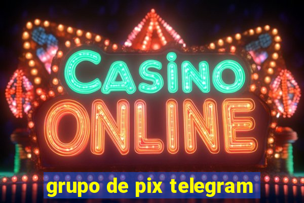 grupo de pix telegram