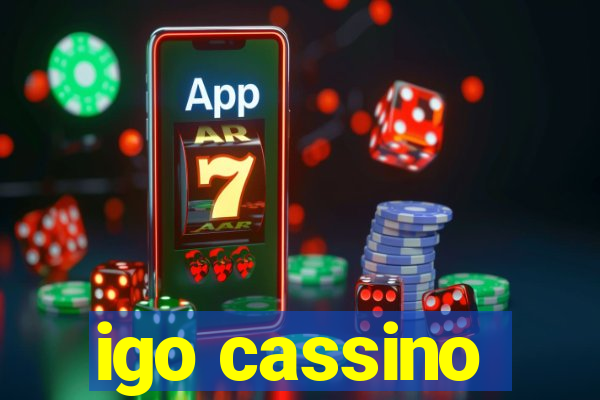 igo cassino