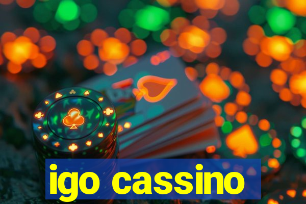 igo cassino