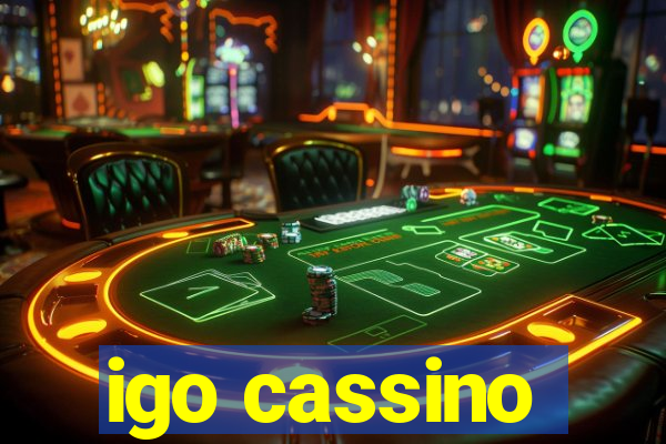 igo cassino