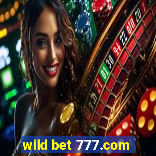 wild bet 777.com