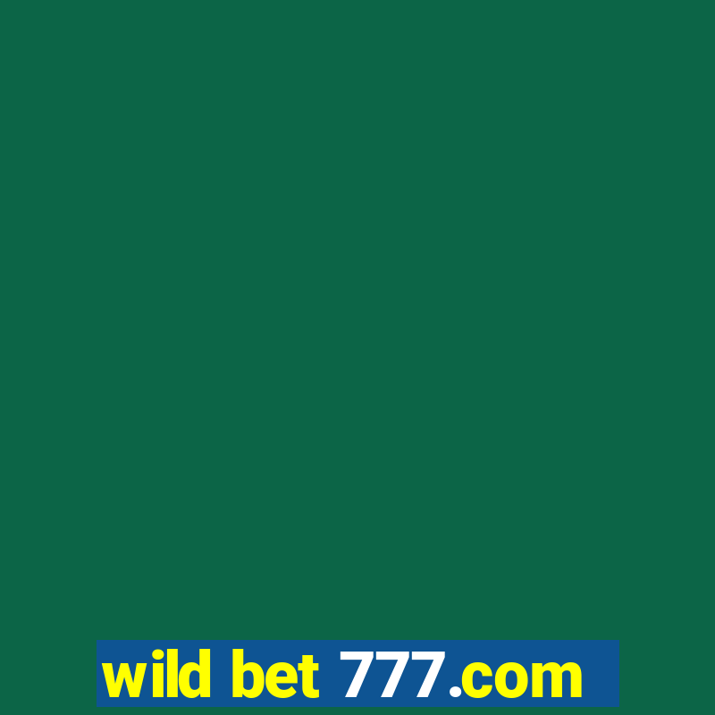 wild bet 777.com