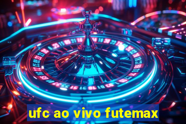 ufc ao vivo futemax