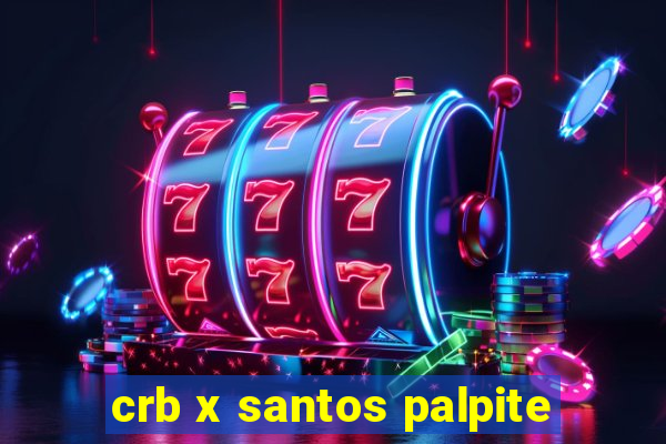 crb x santos palpite