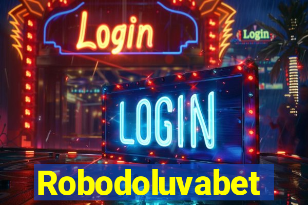 Robodoluvabet