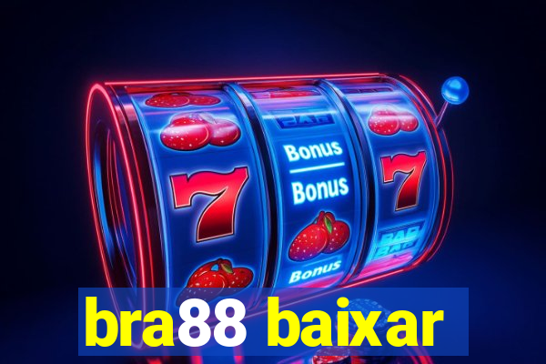 bra88 baixar