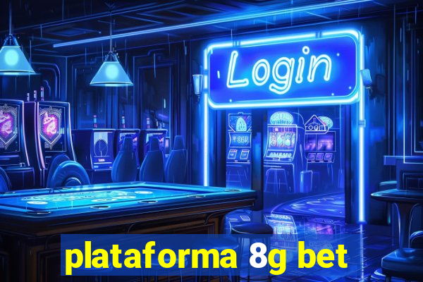 plataforma 8g bet