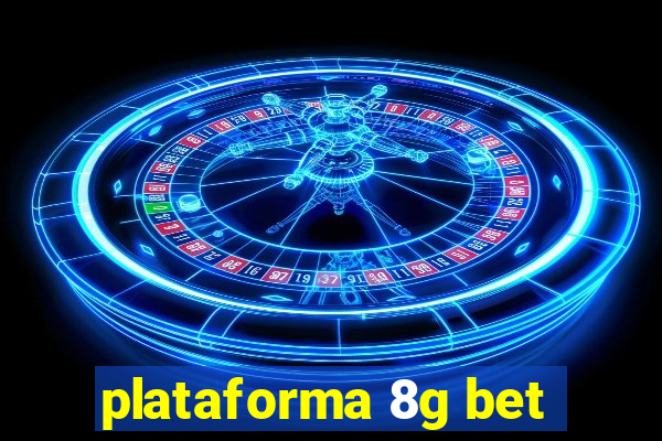 plataforma 8g bet