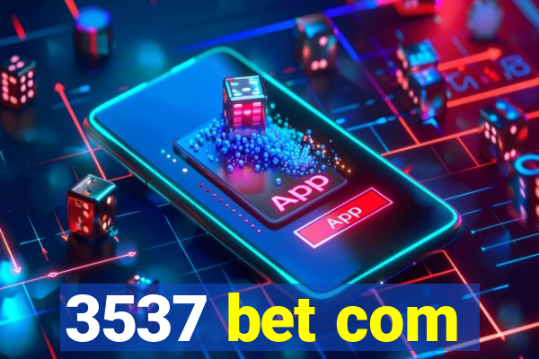 3537 bet com