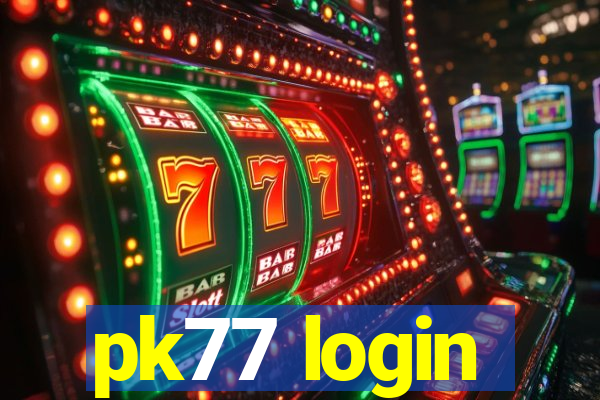 pk77 login