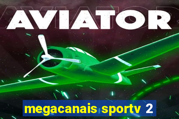 megacanais sportv 2