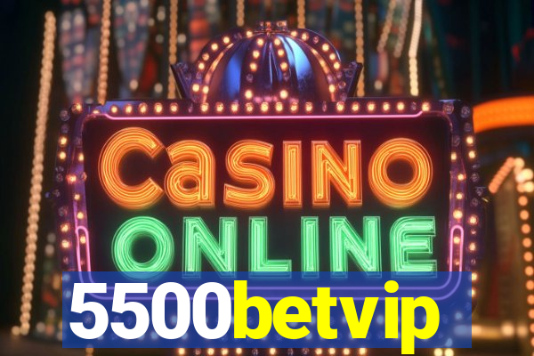 5500betvip