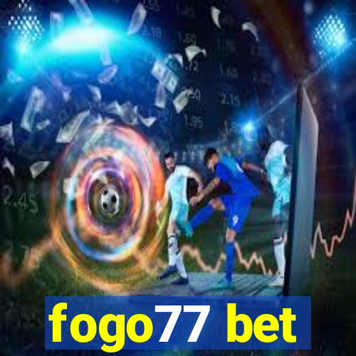 fogo77 bet