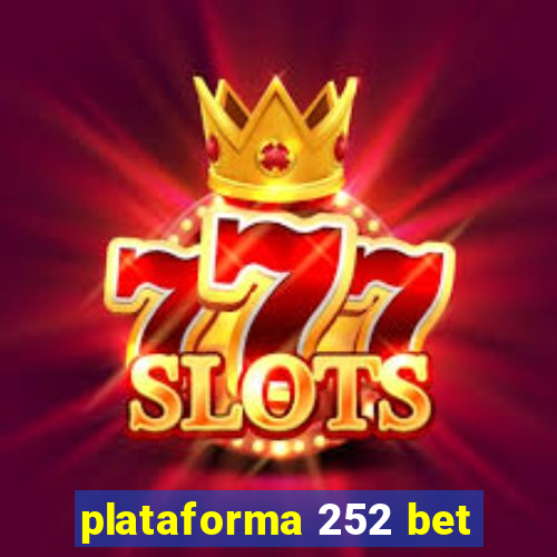 plataforma 252 bet