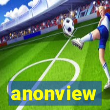 anonview