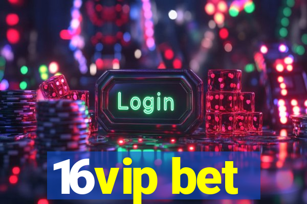 16vip bet