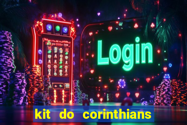 kit do corinthians dls 19