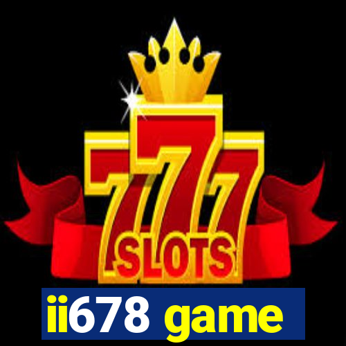 ii678 game