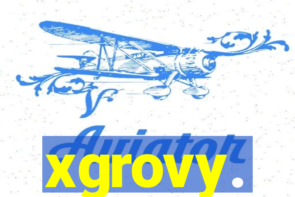 xgrovy.