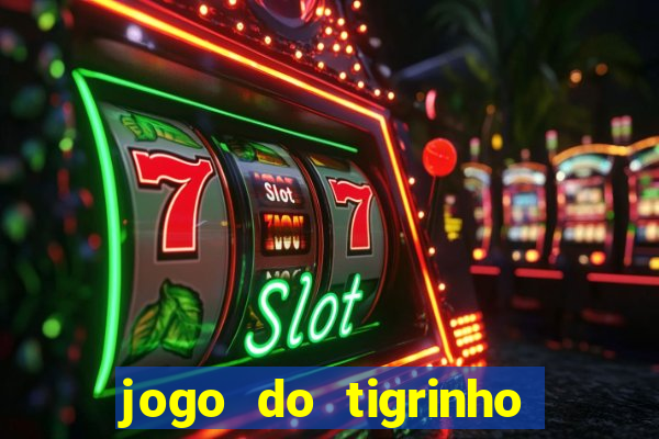 jogo do tigrinho com deposito de 5 reais