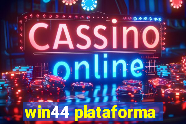 win44 plataforma