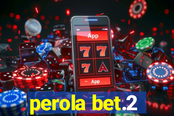 perola bet.2