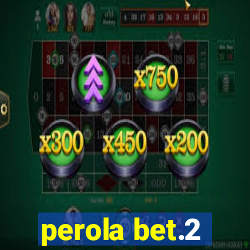 perola bet.2