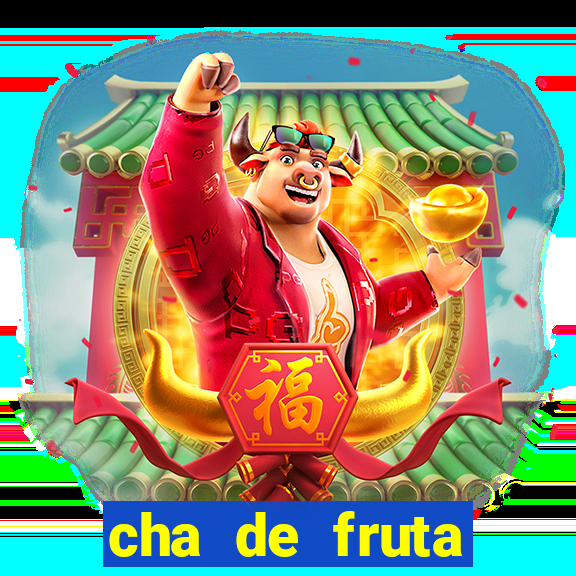 cha de fruta estrela stardew valley id stardew valley