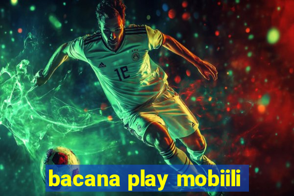 bacana play mobiili