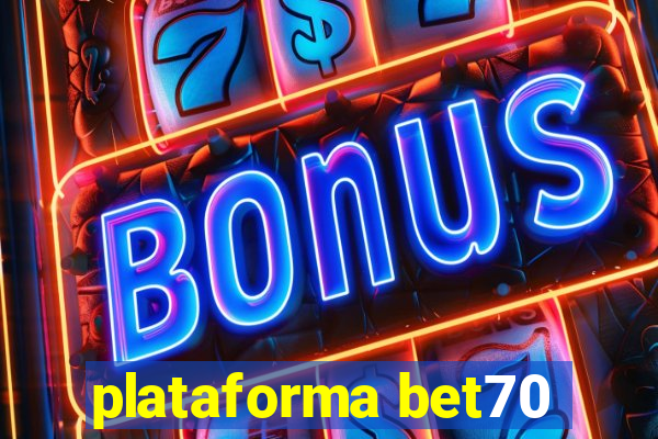 plataforma bet70