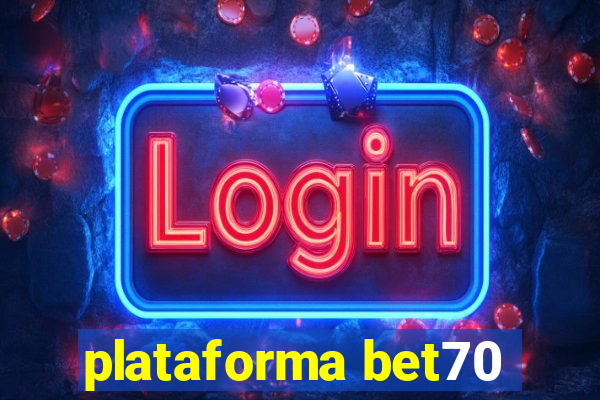 plataforma bet70