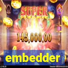 embedder