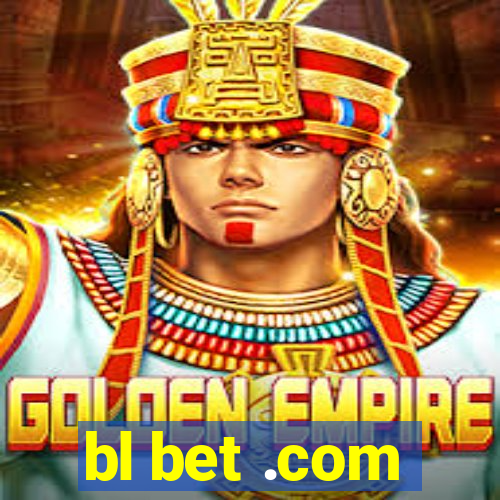 bl bet .com