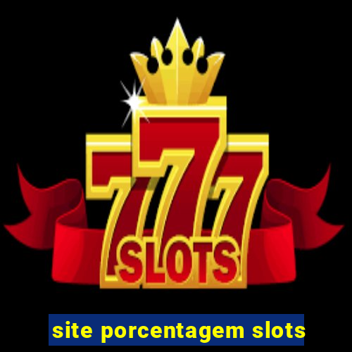 site porcentagem slots