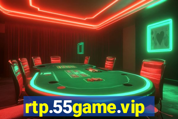 rtp.55game.vip