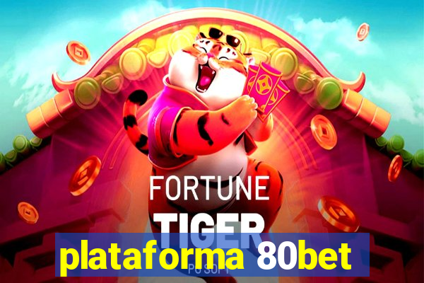 plataforma 80bet