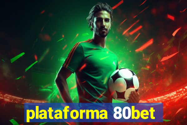 plataforma 80bet