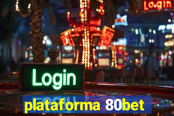 plataforma 80bet