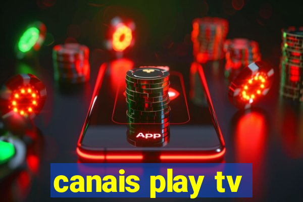 canais play tv