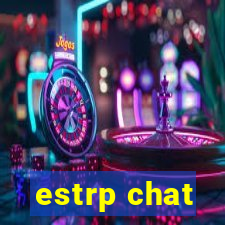 estrp chat