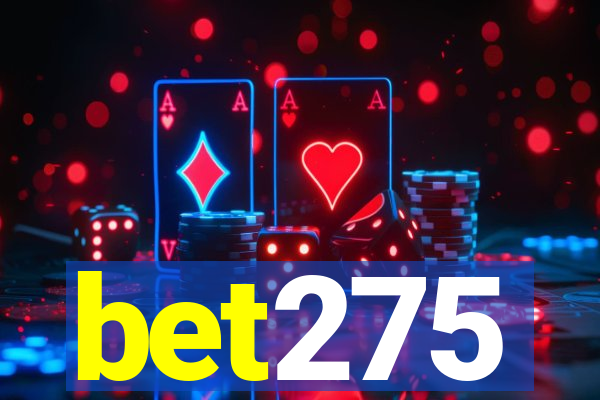 bet275