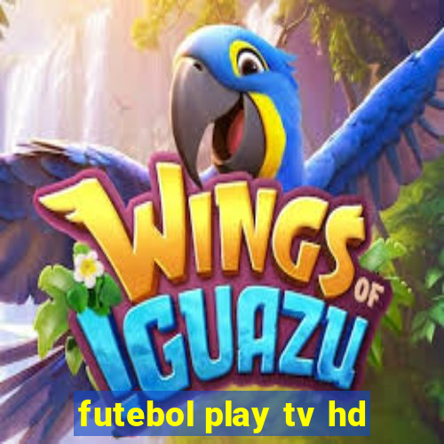 futebol play tv hd