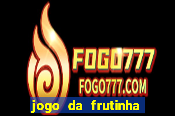 jogo da frutinha paga mesmo