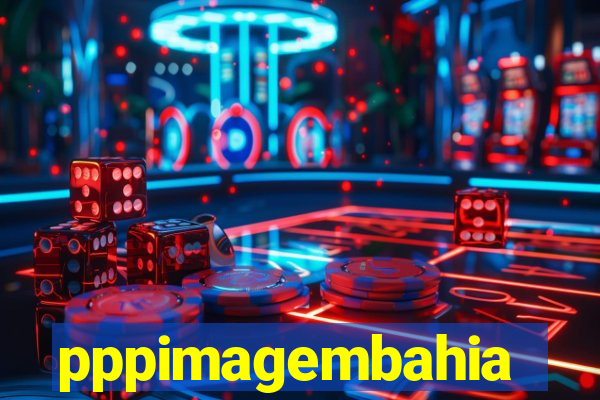 pppimagembahia