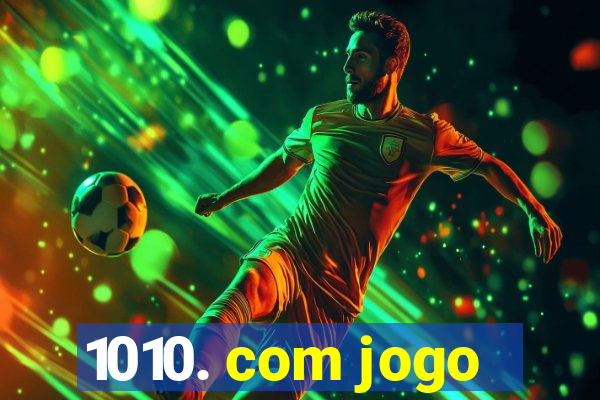 1010. com jogo