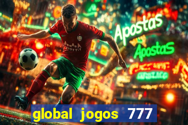 global jogos 777 paga mesmo