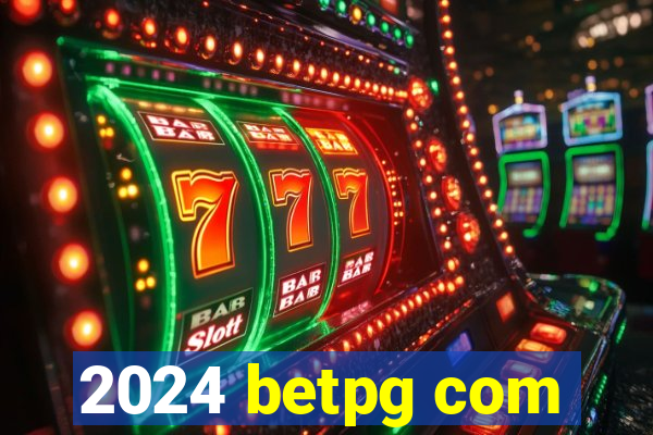 2024 betpg com